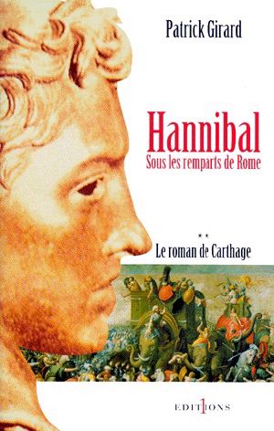 [Roman de Carthage 02] • Hannibal, Sous les remparts de Rome